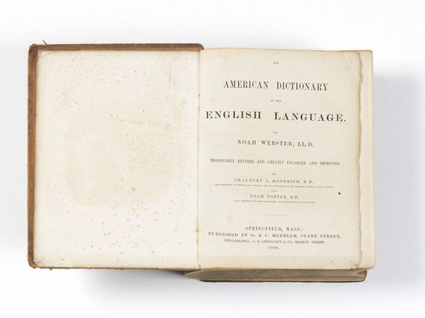 AN AMERICAN DICTIONARY OF THE ENGLISH LANGUAGE by Noah Webster. ... Springfield, Mass. 1868 4. Ritr. e front. inc. - Vignette n.t. - Lievi fiorit. e picc. mende. M. p. orig. toccata, con dorso guasto. Firma autografa di Arturo Loria.